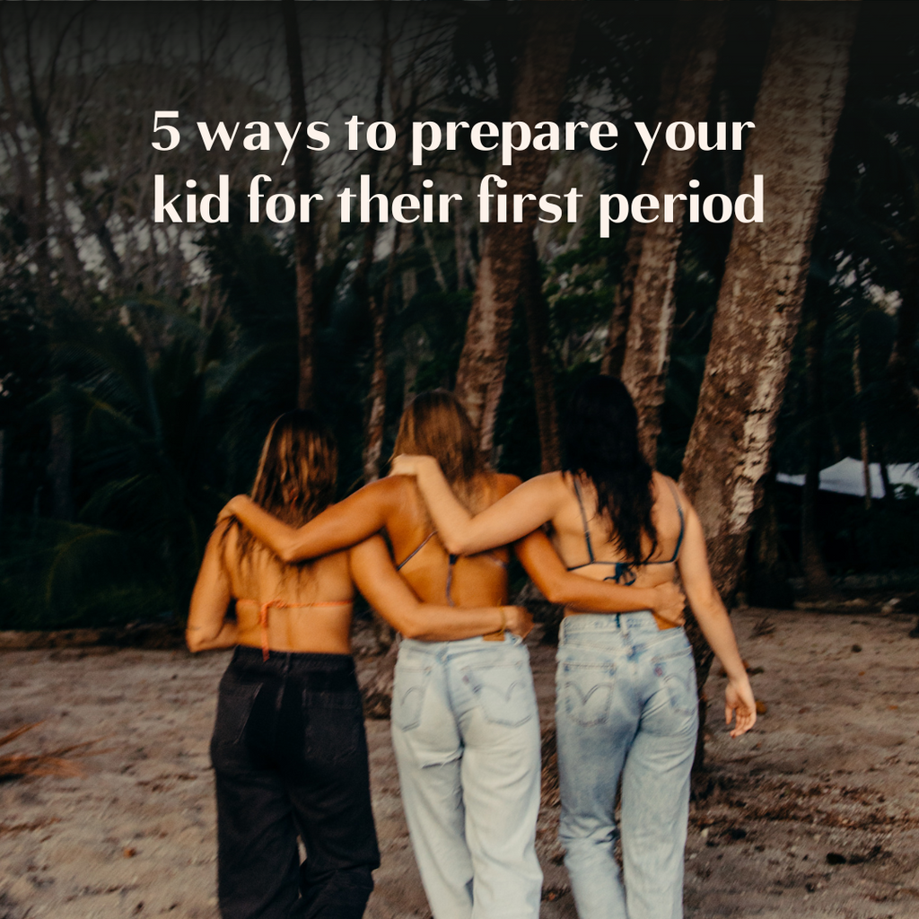 5 ways to prepare your kid for their first period