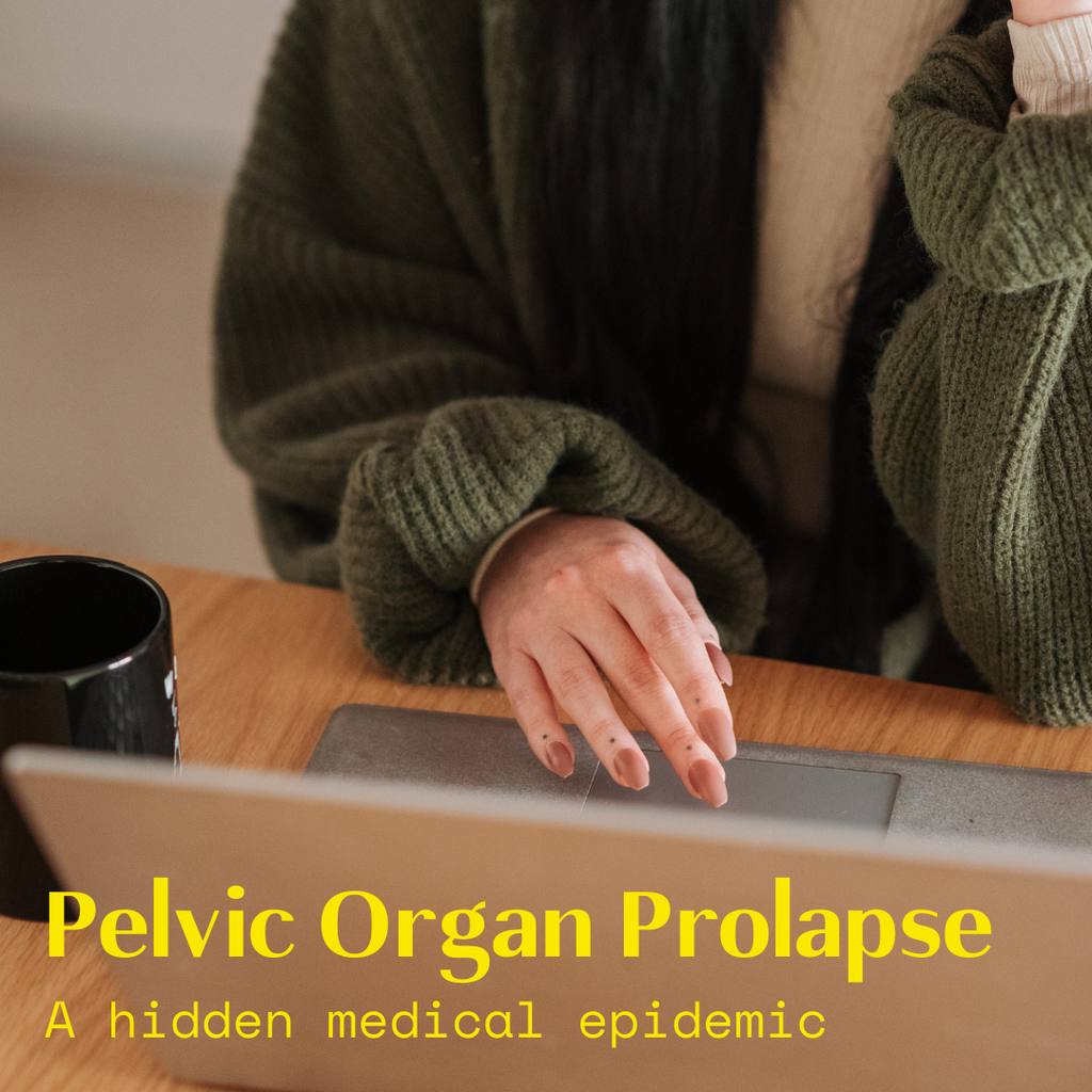 Pelvic Organ Prolapse - The Hidden Medical Epidemic