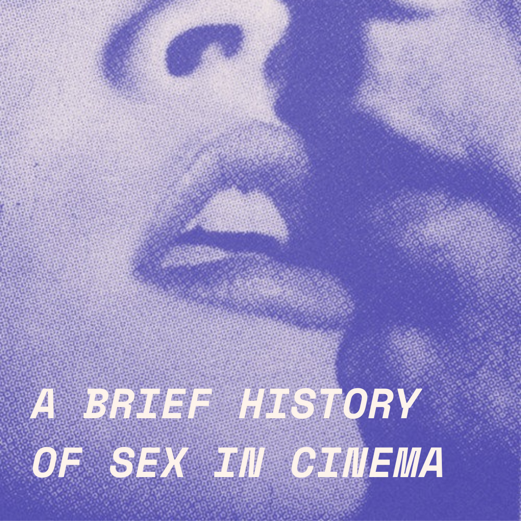A Brief History of Sex in Cinema