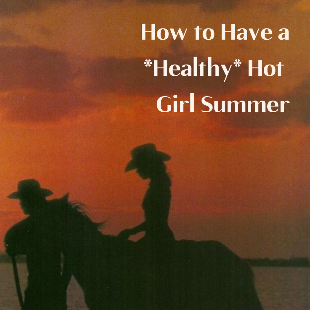 How to Have a Healthy Hot Girl Summer