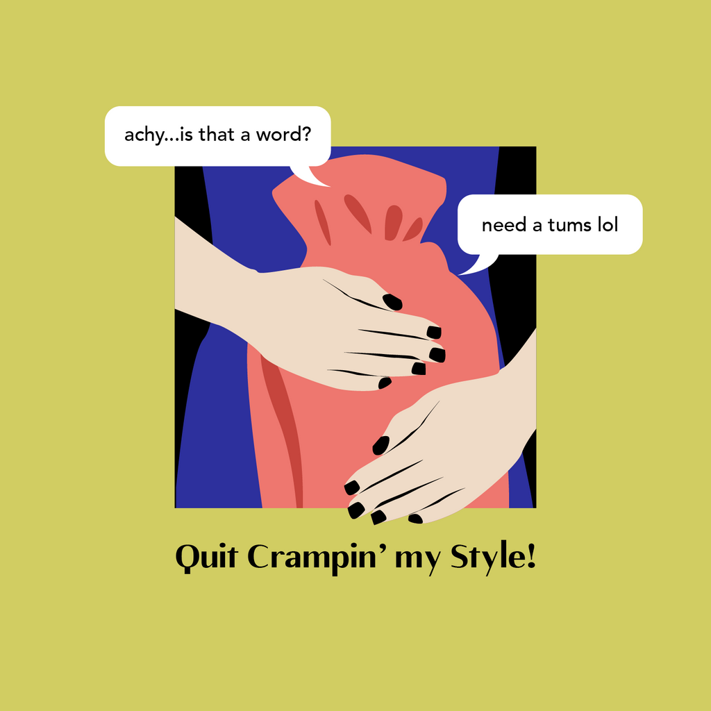 Quit Crampin’ my Style! The Truth Behind Period Cramps