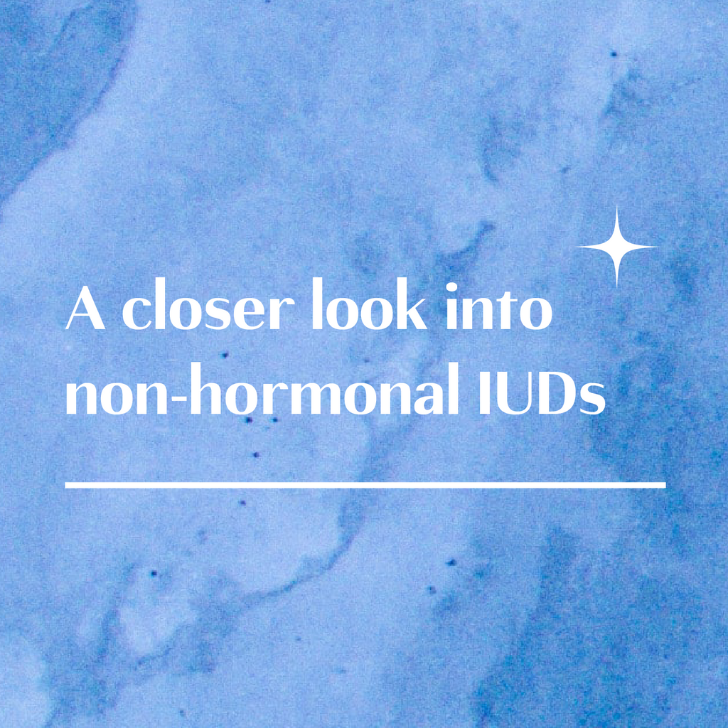 A Closer Look At Non-Hormonal IUDs