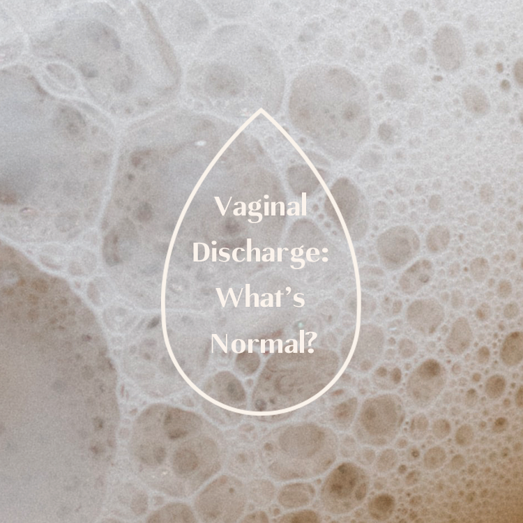 Vaginal Discharge: What’s Normal?