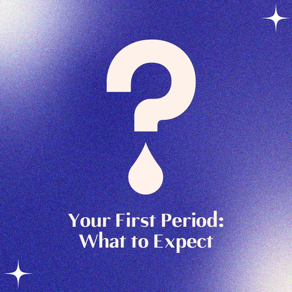 The Ultimate Guide to Your First Period
