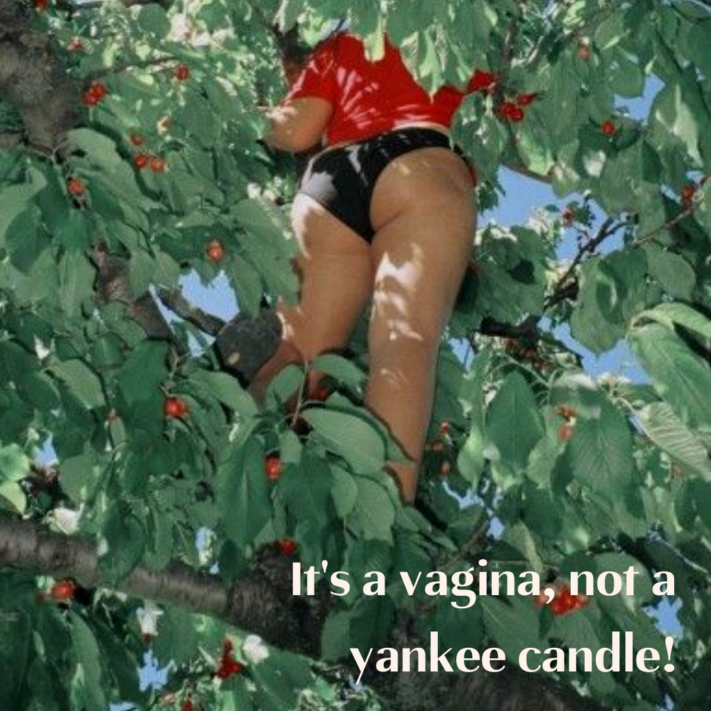 It's a Vagina, Not a Yankee Candle!
