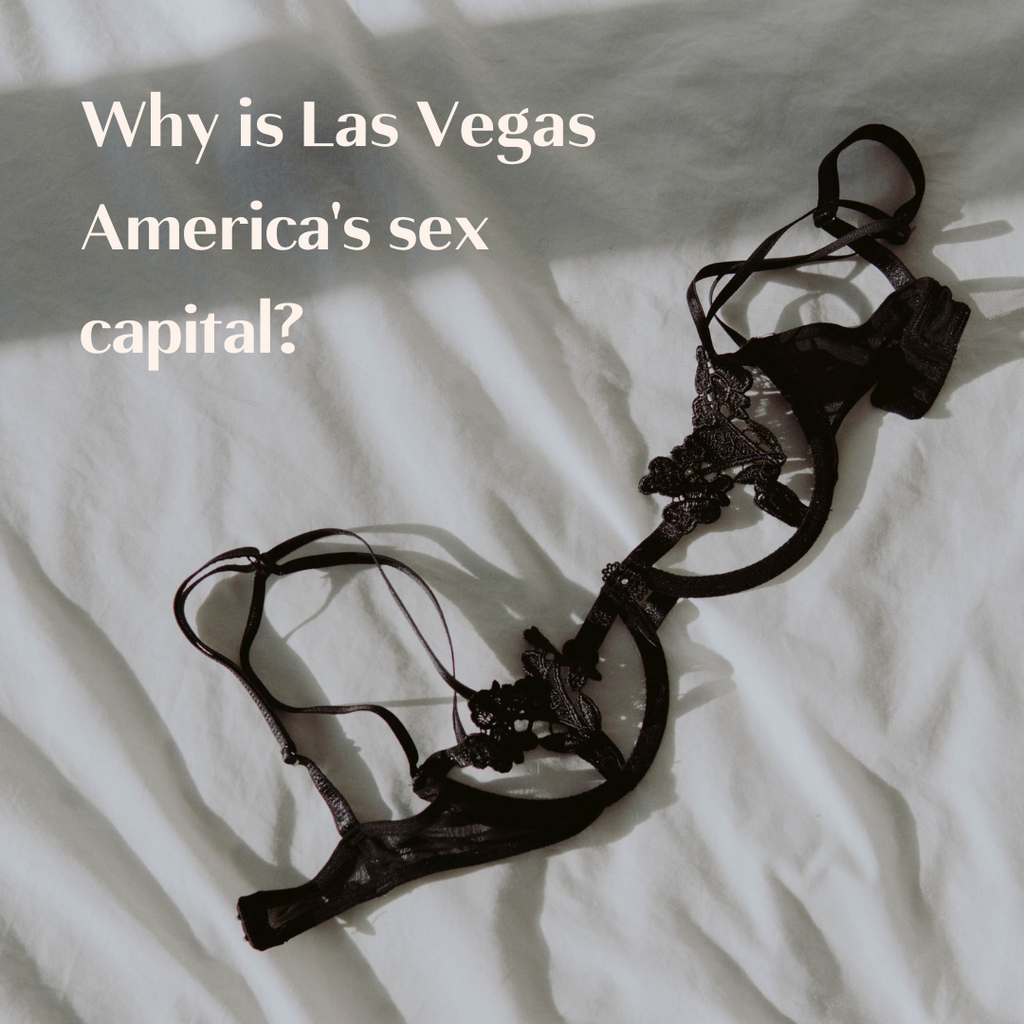 Why Is Las Vegas America's Sex Capital?
